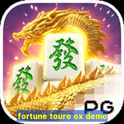 fortune touro ox demo